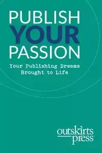 Outskirts Press Presents Publish Your Passion - Brent Sampson