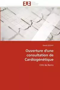 Ouverture d''une consultation de cardiogénétique - LEGUAY-D