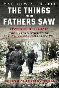 Over The Hump/China, Burma, India - Matthew A. Rozell