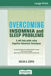 Overcoming Insomnia and Sleep Problems - Colin A. Espie