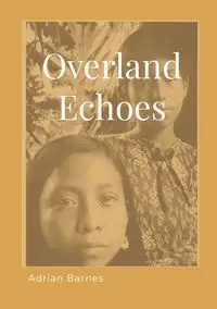 Overland Echoes - Adrian Barnes