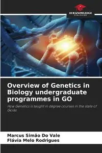 Overview of Genetics in Biology undergraduate programmes in GO - Marcus Do Vale Simão