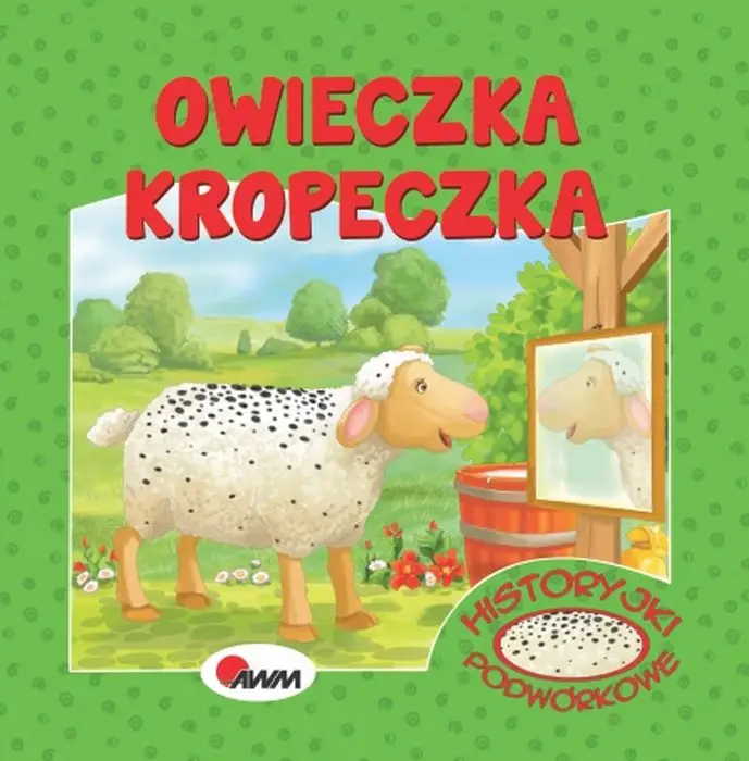 Owieczka Kropeczka. Historyjki podwórkowe - Mirosława Kwiecińska