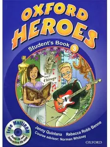 Oxford Heroes 3 Student's Book - Jenny Quintana and Rebecca Robb Benne