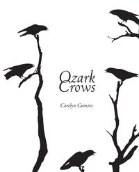 Ozark Crows - Carolyn Guinzio