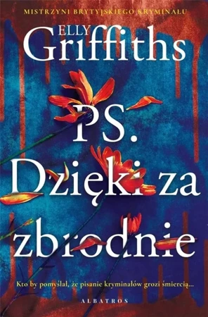 P.S. Dzięki za zbrodnie - Elly Griffiths