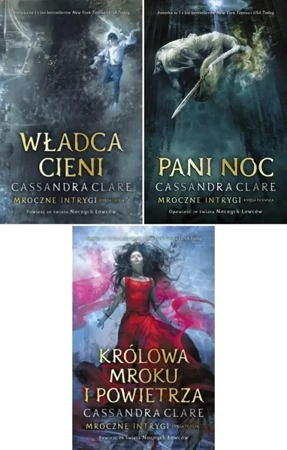 PAK Mroczne intrygi 1-3 Pani nocy Władca cieni Królowa mroku i powietrza - Cassandra Clare