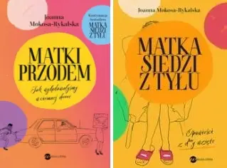 PAKIET Matka siedzi z tyłu + Matki przodem - Joanna Mokosa-Rykalska