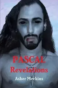 PASCAL REVELATIONS - Meekins Asher