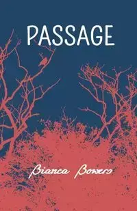 PASSAGE - Bianca Bowers