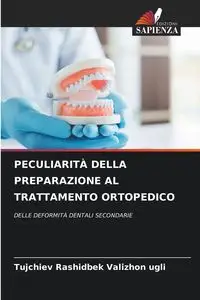 PECULIARITÀ DELLA PREPARAZIONE AL TRATTAMENTO ORTOPEDICO - Valizhon ugli Tujchiev Rashidbek