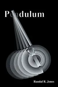 PENDULUM - RANDAL R. JONES