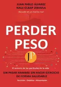PERDER PESO - Juan Pablo Alvarez A.