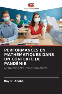 PERFORMANCES EN MATHÉMATIQUES DANS UN CONTEXTE DE PANDÉMIE - Roy O. Anabo