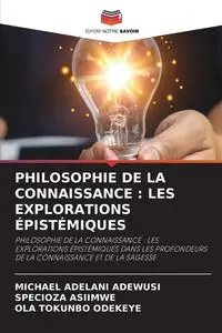 PHILOSOPHIE DE LA CONNAISSANCE - Michael Adewusi Adelani