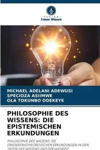 PHILOSOPHIE DES WISSENS - Michael Adewusi Adelani