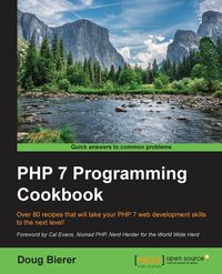 PHP 7 Programming Cookbook - Doug Bierer