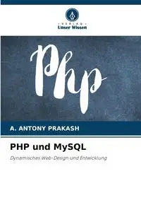 PHP und MySQL - ANTONY PRAKASH A.