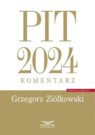 PIT 2024 Komentarz - Grzegorz Ziółkowski