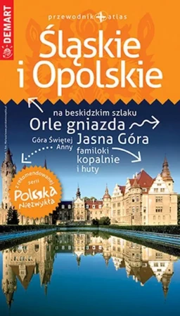 PN Śląskie i Opolskie przewodnik Polska Niezwykła - opracowanie zbiorowe