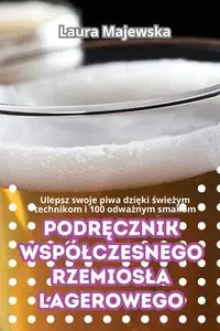 PODRĘCZNIK WSPÓŁCZESNEGO RZEMIOSŁA LAGEROWEGO - Laura Majewska