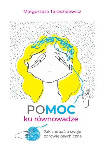 POMOC ku równowadze. Jak zadbać o swoje zdrowie... - Małgorzata Taraszkiewicz