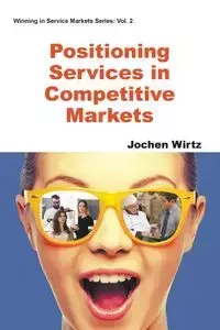 POSITIONING SERVICES IN COMPETITIVE MARKETS - JOCHEN WIRTZ