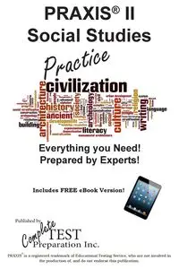 PRAXIS Social Studies Practice! - Complete Test Preparation Inc.