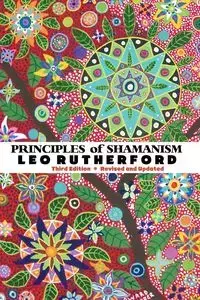 PRINCIPLES OF SHAMANISM - LEO RUTHERFORD