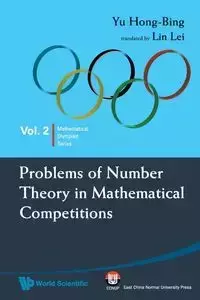 PROBLEMS OF NUMBER THEORY IN MATHEMATICAL COMPETITIONS - YU HONG-BING