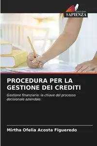 PROCEDURA PER LA GESTIONE DEI CREDITI - Mirtha Ofelia Acosta Figueredo