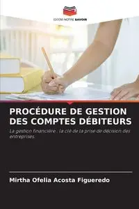 PROCÉDURE DE GESTION DES COMPTES DÉBITEURS - Mirtha Ofelia Acosta Figueredo