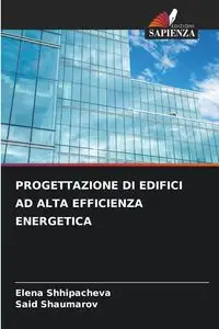 PROGETTAZIONE DI EDIFICI AD ALTA EFFICIENZA ENERGETICA - Elena Shhipacheva