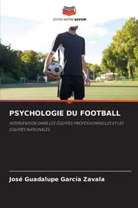 PSYCHOLOGIE DU FOOTBALL - Guadalupe García Zavala José