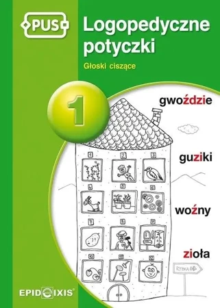 PUS Logopedyczne potyczki 1 Głoski ciszące - Magdalena Rybka