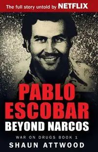 Pablo Escobar - Shaun Attwood