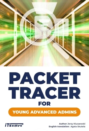 Packet Tracer for young advanced admins - Jerzy Kluczewski