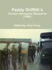 Paddy Griffith's  Counter Insurgency Wargames (1980) - John Curry