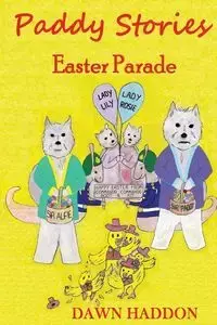 Paddy Stories - Easter Parade - Colour Version - Dawn Haddon