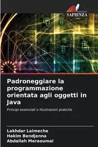 Padroneggiare la programmazione orientata agli oggetti in Java - Laimeche Lakhdar