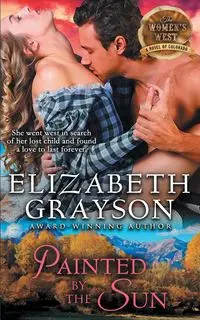 Painted by the Sun (The Women's West Series, Book 4) - Elizabeth Grayson