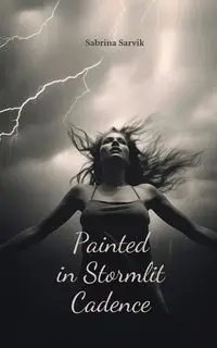 Painted in Stormlit Cadence - Sabrina Sarvik