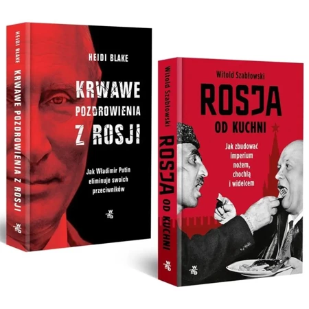 Pakiet: Krwawe pozdrowienia z Rosji / Rosja od ... - Heidi Blake, Witold Szabłowski