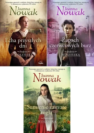 Pakiet: Podróż wołyńska Tom 1-3 Joanna Nowak - Joanna Nowak