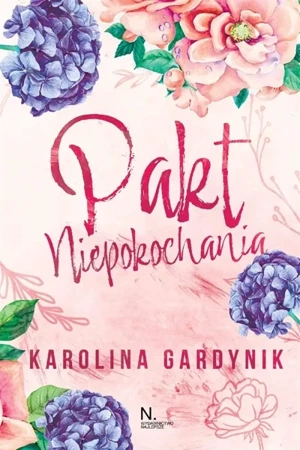 Pakt niepokochania - Karolina Gardynik