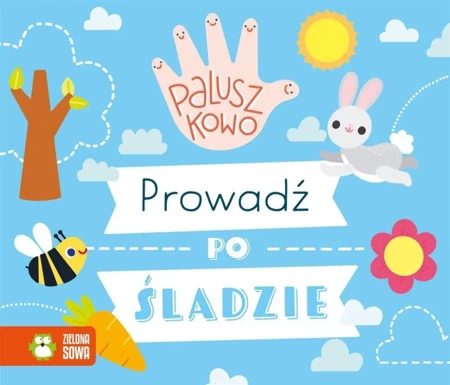 Paluszkowo. Prowadź po śladzie - Justyna Tkocz