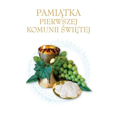 Pamiątka Pierwszej Komunii Świętej - Opracowanie zbiorowe