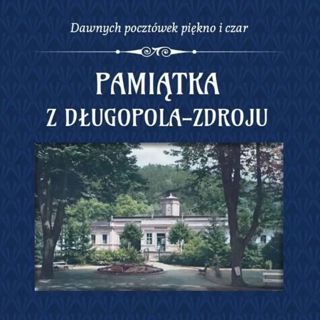 Pamiątka z Długopola-Zdroju - praca zbiorowa