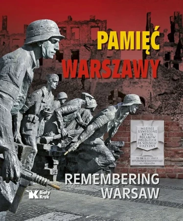 Pamięć Warszawy. Remembering Warsaw - Adam Bujak