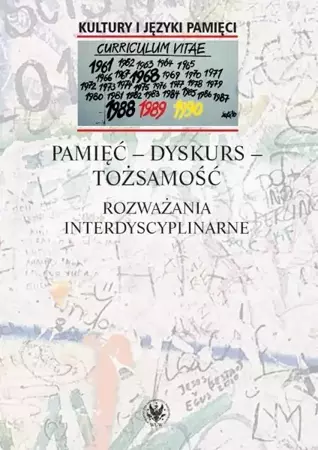 Pamięć - dyskurs - tożsamość. - Opracowanie zbiorowe